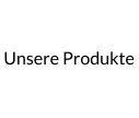 Unsere Produkte